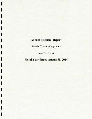 Primary view of object titled 'Texas Tenth Court of Appeals Annual Financial Report: 2016'.