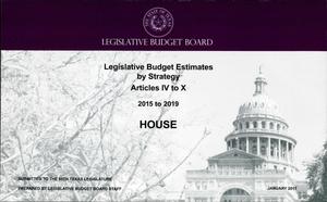 Primary view of object titled 'Texas House Legislative Budget Estimates by Strategy: Fiscal Years 2015 to 2019, Articles 4-10'.