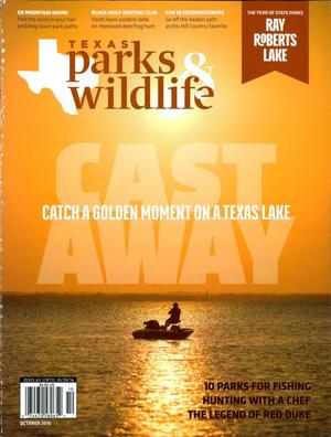 Texas Parks & Wildlife, Volume 74, Number 8, October 2016