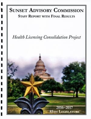 Staff Report with Final Results: Health Licensing Consolidation Project