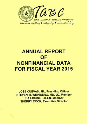 Texas Alcoholic Beverage Commission Annual Report of Nonfinancial Data: 2015