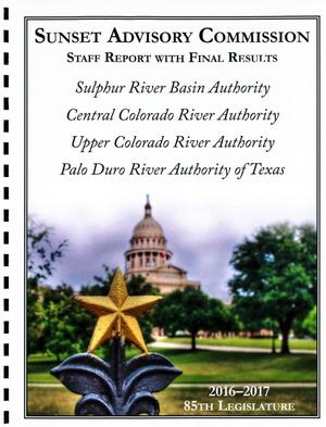 Primary view of object titled 'Staff Report with Final Results: Sulphur River Basin Authority, Central Colorado River Authority, Upper Colorado River Authority, Palo Duro River Authority of Texas'.