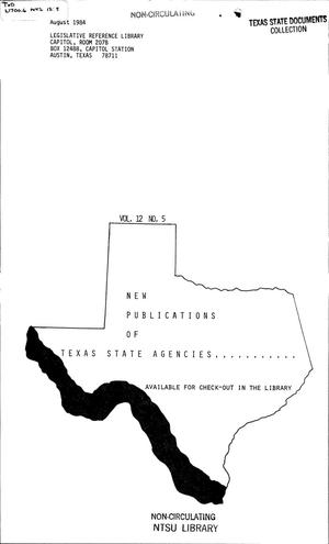 New Publications of Texas State Agencies, Volume 12, Number 5, August 1984