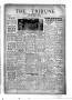 Thumbnail image of item number 1 in: 'The Tribune (Hallettsville, Tex.), Vol. 3, No. 38, Ed. 1 Tuesday, May 15, 1934'.