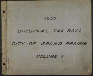 Primary view of object titled '[City of Grand Prairie Tax Roll: 1955, Volume 1]'.