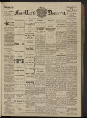 Primary view of object titled 'The Daily Fort Worth Democrat. (Fort Worth, Tex.), Vol. 1, No. 265, Ed. 1 Friday, May 11, 1877'.