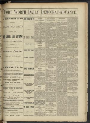 Primary view of object titled 'Fort Worth Daily Democrat-Advance. (Fort Worth, Tex.), Vol. 6, No. 113, Ed. 1 Friday, April 28, 1882'.