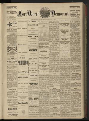 Primary view of object titled 'The Daily Fort Worth Democrat. (Fort Worth, Tex.), Vol. 1, No. 284, Ed. 1 Saturday, June 2, 1877'.