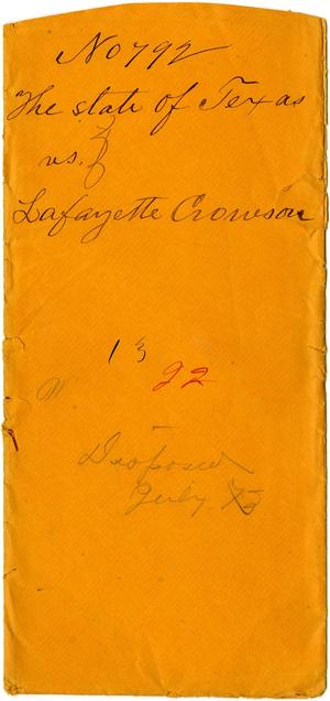 Documents related to the case of The State of Texas vs. Lafayette Crowson, cause no. 792, 1872