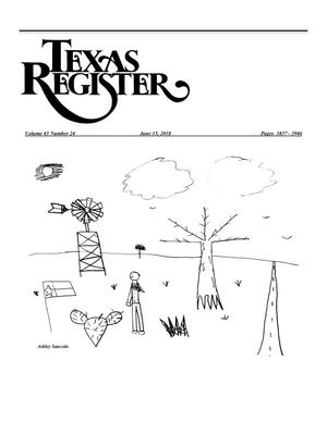 Primary view of object titled 'Texas Register, Volume 43, Number 24, Pages 3837-3946, June 15, 2018'.