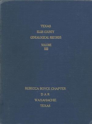 Primary view of object titled 'Texas Genealogical Records, Ellis County, Volume 13, 1700-1959'.