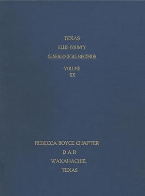 Primary view of object titled 'Texas Genealogical Records, Ellis County, Volume 20, 1720-1967'.