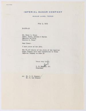 [Letter from I. H. Kempner, Jr. to Homer L. Bruce, July 3, 1953]