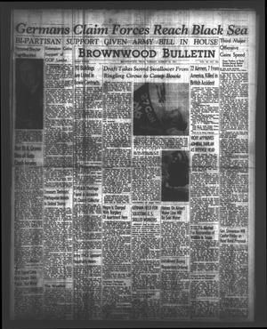 Brownwood Bulletin (Brownwood, Tex.), Vol. 40, No. 286, Ed. 1 Tuesday, August 12, 1941