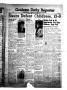 Thumbnail image of item number 1 in: 'Graham Daily Reporter (Graham, Tex.), Vol. 7, No. 42, Ed. 1 Saturday, October 19, 1940'.
