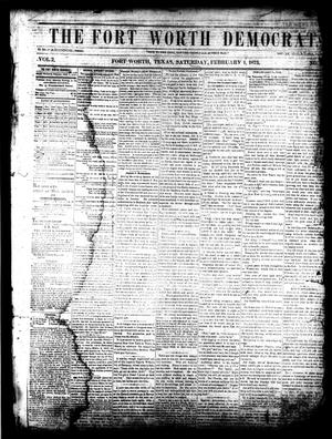 Primary view of object titled 'The Fort Worth Democrat. (Fort Worth, Tex.), Vol. 2, No. [10], Ed. 1 Saturday, February 1, 1873'.