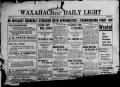 Newspaper: Waxahachie Daily Light (Waxahachie, Tex.), Vol. 19, No. 204, Ed. 1 We…