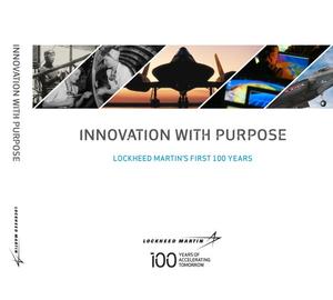 Primary view of object titled 'Innovation with Purpose: Lockheed Martin's First 100 Years'.