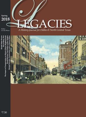 Legacies: A History Journal for Dallas and North Central Texas, Volume 29, Number 1, Spring 2018
