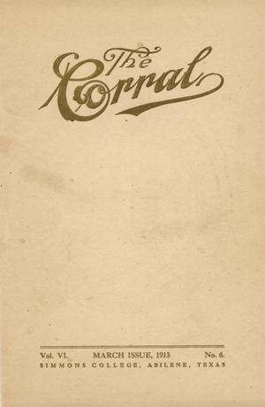 Primary view of object titled 'The Corral, Volume 6, Number 6, March, 1913'.
