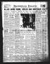 Newspaper: Brownwood Bulletin (Brownwood, Tex.), Vol. 43, No. 300, Ed. 1 Friday,…