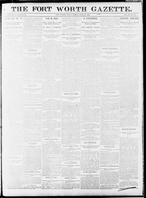 Fort Worth Gazette. (Fort Worth, Tex.), Vol. 15, No. 177, Ed. 1, Friday, April 10, 1891