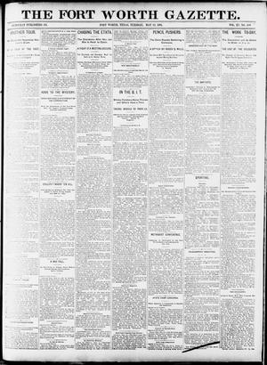 Primary view of object titled 'Fort Worth Gazette. (Fort Worth, Tex.), Vol. 15, No. 209, Ed. 1, Tuesday, May 12, 1891'.