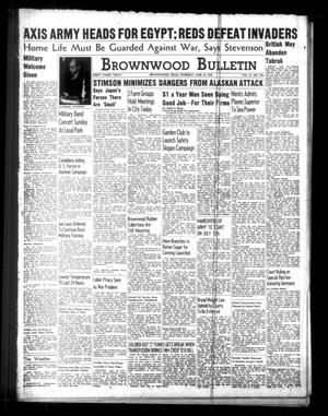 Brownwood Bulletin (Brownwood, Tex.), Vol. 41, No. 246, Ed. 1 Thursday, June 18, 1942