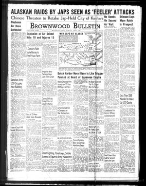 Brownwood Bulletin (Brownwood, Tex.), Vol. 41, No. 232, Ed. 1 Thursday, June 4, 1942