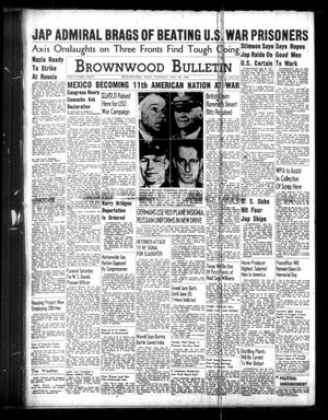 Primary view of object titled 'Brownwood Bulletin (Brownwood, Tex.), Vol. 41, No. 225, Ed. 1 Thursday, May 28, 1942'.