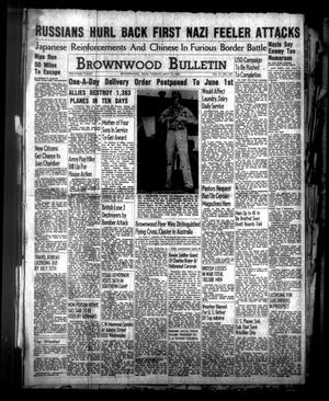 Brownwood Bulletin (Brownwood, Tex.), Vol. 41, No. 209, Ed. 1 Tuesday, May 12, 1942