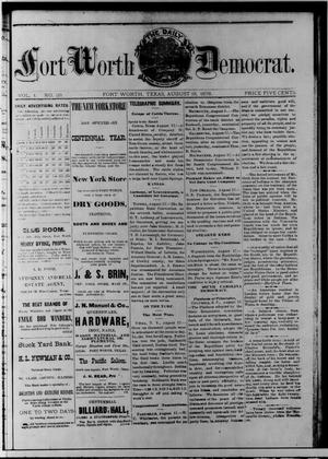 Primary view of object titled 'The Daily Fort Worth Democrat. (Fort Worth, Tex.), Vol. 1, No. 39, Ed. 1 Saturday, August 19, 1876'.