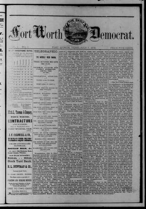Primary view of object titled 'The Daily Fort Worth Democrat. (Fort Worth, Tex.), Vol. 1, No. 3, Ed. 1 Friday, July 7, 1876'.