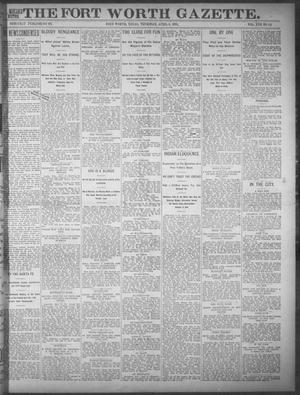Primary view of object titled 'Fort Worth Gazette. (Fort Worth, Tex.), Vol. 17, No. 141, Ed. 1, Thursday, April 6, 1893'.
