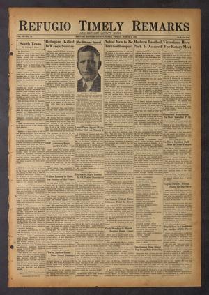 Primary view of object titled 'Refugio Timely Remarks and Refugio County News (Refugio, Tex.), Vol. 6, No. 20, Ed. 1 Friday, March 9, 1934'.