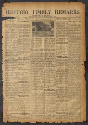 Refugio Timely Remarks and Refugio County News (Refugio, Tex.), Vol. 8, No. 25, Ed. 1 Friday, April 10, 1936