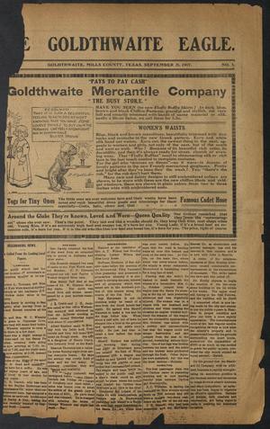 The Goldthwaite Eagle. (Goldthwaite, Tex.), Vol. [15], No. 3, Ed. 1 Saturday, September 21, 1907