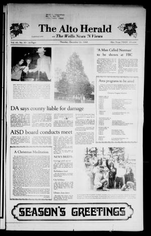 Primary view of object titled 'The Alto Herald and The Wells News 'N Views (Alto, Tex.), Vol. 93, No. 33, Ed. 1 Thursday, December 22, 1988'.