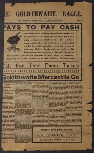 Primary view of object titled 'The Goldthwaite Eagle. (Goldthwaite, Tex.), Vol. [15], No. 44, Ed. 1 Saturday, June 19, 1909'.