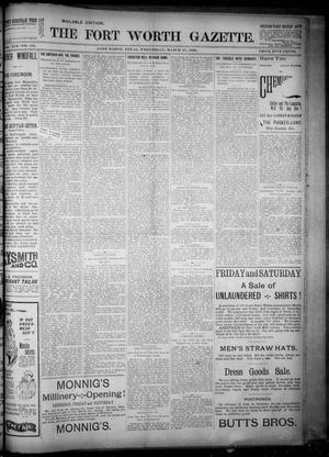 Primary view of object titled 'Fort Worth Gazette. (Fort Worth, Tex.), Vol. 19, No. 122, Ed. 1, Wednesday, March 27, 1895'.
