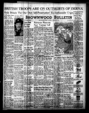 Brownwood Bulletin (Brownwood, Tex.), Vol. 40, No. 88, Ed. 1 Saturday, January 25, 1941