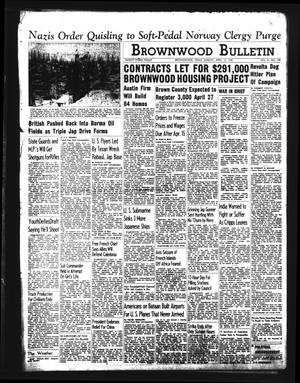 Brownwood Bulletin (Brownwood, Tex.), Vol. 41, No. 179, Ed. 1 Sunday, April 12, 1942