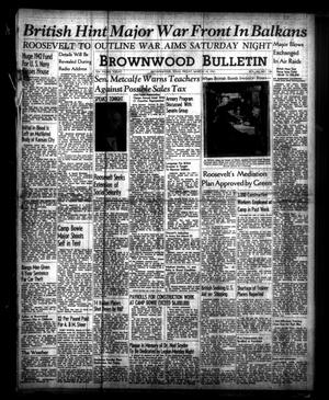 Brownwood Bulletin (Brownwood, Tex.), Vol. 40, No. 136, Ed. 1 Friday, March 14, 1941
