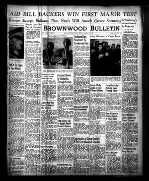 Brownwood Bulletin (Brownwood, Tex.), Vol. 40, No. 129, Ed. 1 Friday, March 7, 1941