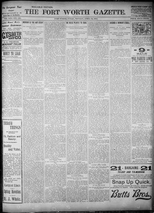 Primary view of object titled 'Fort Worth Gazette. (Fort Worth, Tex.), Vol. 19, No. 155, Ed. 1, Monday, April 29, 1895'.