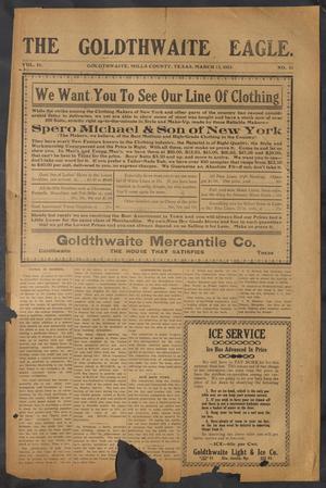 The Goldthwaite Eagle. (Goldthwaite, Tex.), Vol. 19, No. 31, Ed. 1 Saturday, March 15, 1913