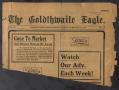 Thumbnail image of item number 1 in: 'The Goldthwaite Eagle. (Goldthwaite, Tex.), Vol. 23, No. 27, Ed. 1 Saturday, February 17, 1917'.