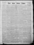 Thumbnail image of item number 1 in: 'The San Saba News. (San Saba, Tex.), Vol. 8, No. 4, Ed. 1, Saturday, October 8, 1881'.