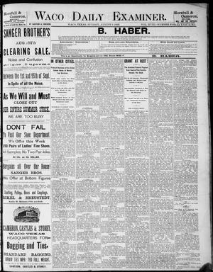 Waco Daily Examiner. (Waco, Tex.), Vol. 18, No. 238, Ed. 1, Sunday, August 9, 1885
