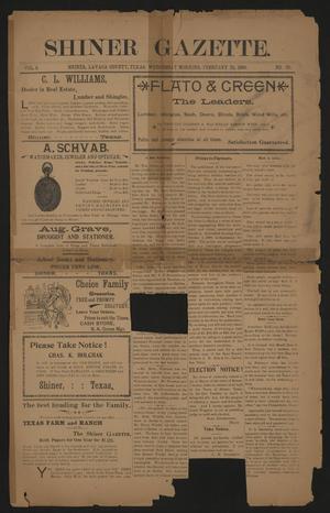 Primary view of object titled 'Shiner Gazette. (Shiner, Tex.), Vol. 6, No. 39, Ed. 1 Wednesday, February 22, 1899'.